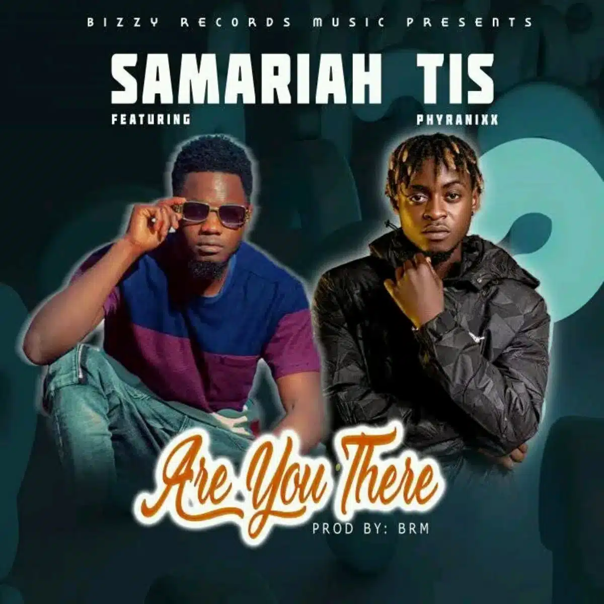 DOWNLOAD: Samariah Tis Ft Phyranixx – “Are You There” Mp3
