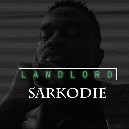 DOWNLOAD: Sarkodie – “Landlord” Mp3