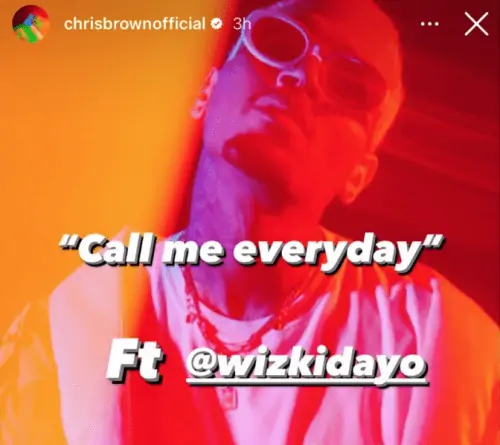 DOWNLOAD: Chris Brown Ft. Wizkid – “Call Me Everyday” Mp3