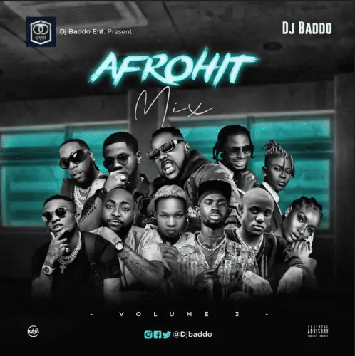 DOWNLOAD MIXTAPE: DJ Baddo – “AfroHit Mix Vol 3” | Full Mixtape
