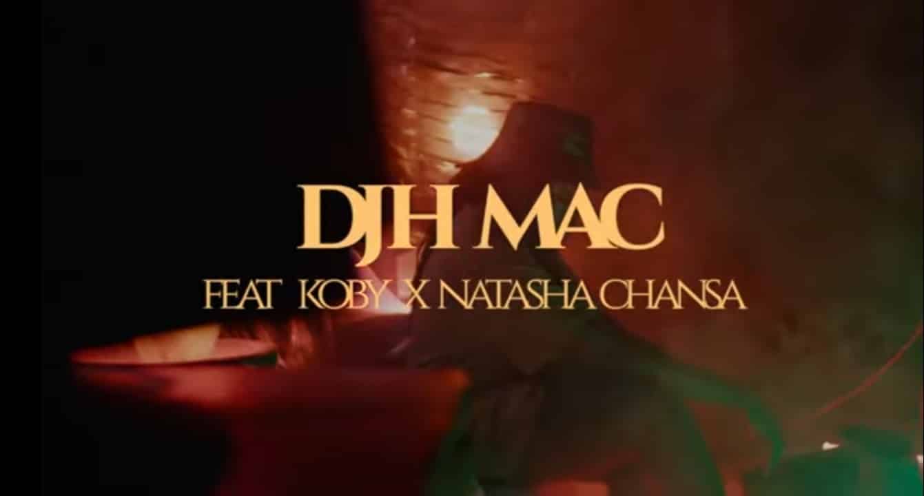DOWNLOAD VIDEO: DJ H Mac ft. Natasha Chansa x KOBY – “What You Say” Mp4