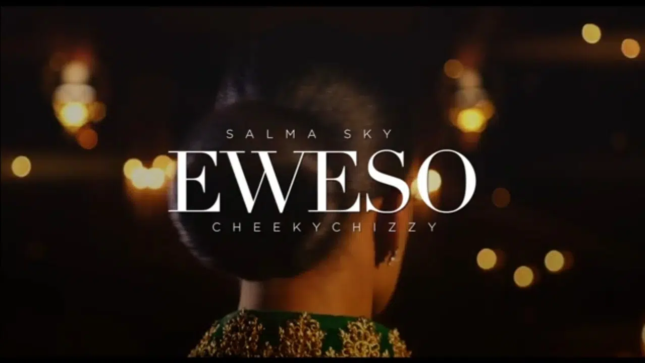 DOWNLOAD VIDEO: Salma Sky Feat Cheeky Chizzy – “Eweso” Mp4