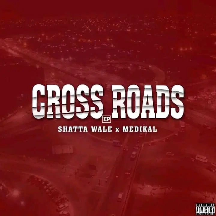 DOWNLOAD ALBUM: Shatta Wale – “Cross Roads Ep” | Full Mixtape
