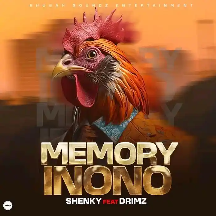 DOWNLOAD: Shenky Ft Drimz – “Memory Inono” Mp3