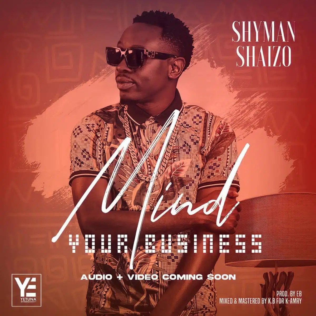 DOWNLOAD: Shyman Shaizo – “Mind Your Business” Mp3