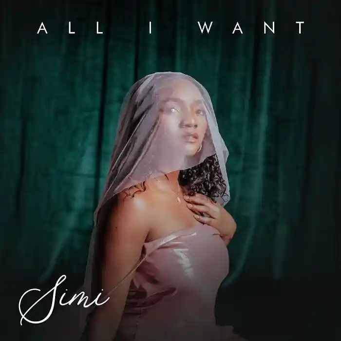 DOWNLOAD: Simi – “All I Want” Mp3