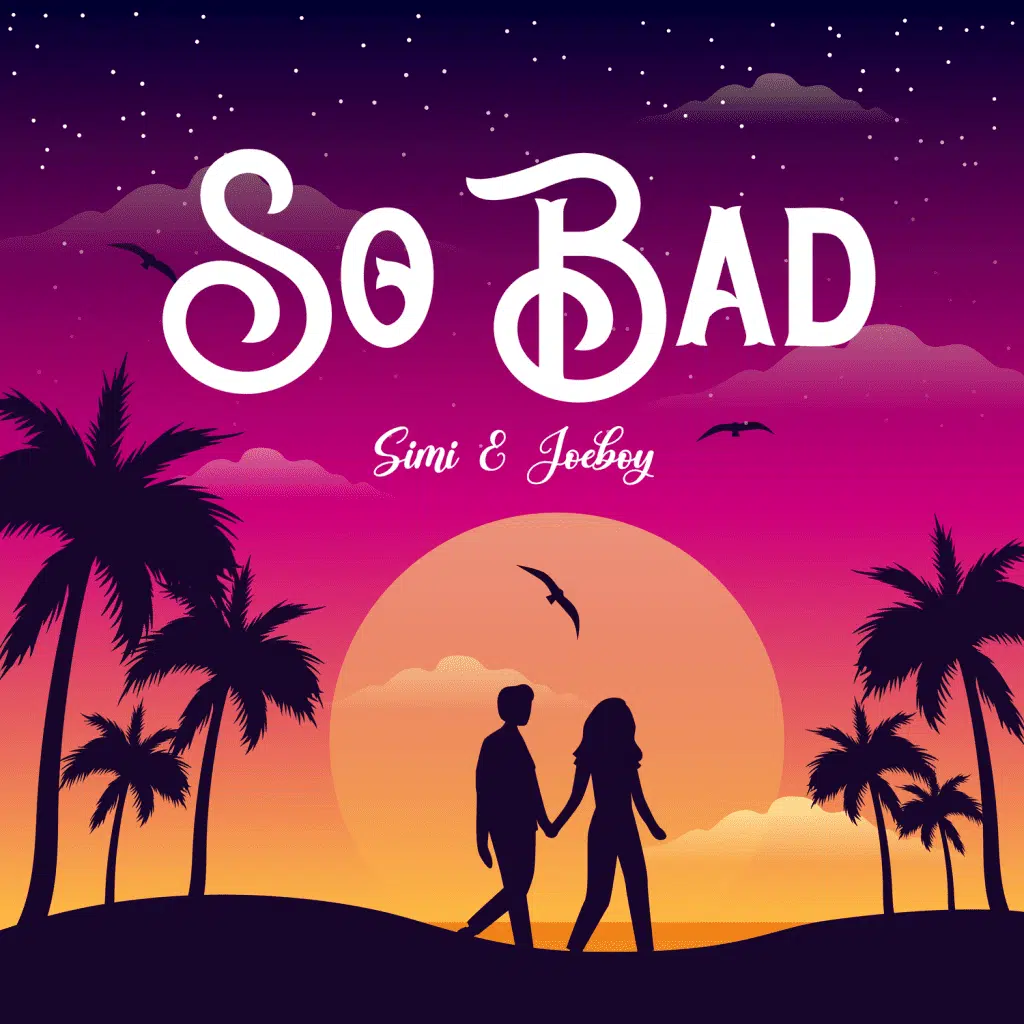 DOWNLOAD: Simi Feat. Joeboy – “So Bad” Mp3