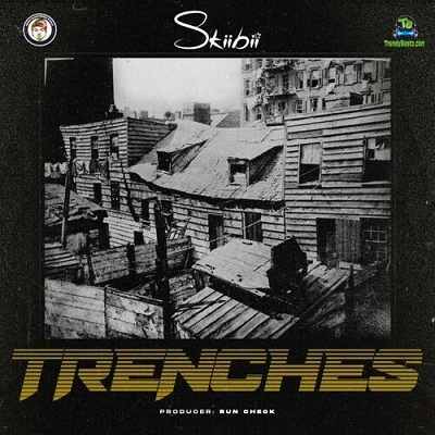 DOWNLOAD: Skiibii – “Trenches” Mp3