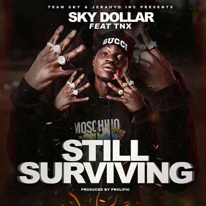 DOWNLOAD: Sky Dollar – “Still Surviving” Mp3