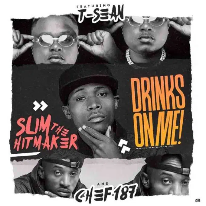 DOWNLOAD: Slim The Hitmaker Ft Chef 187 & T Sean – “Drinks On Me” Mp3