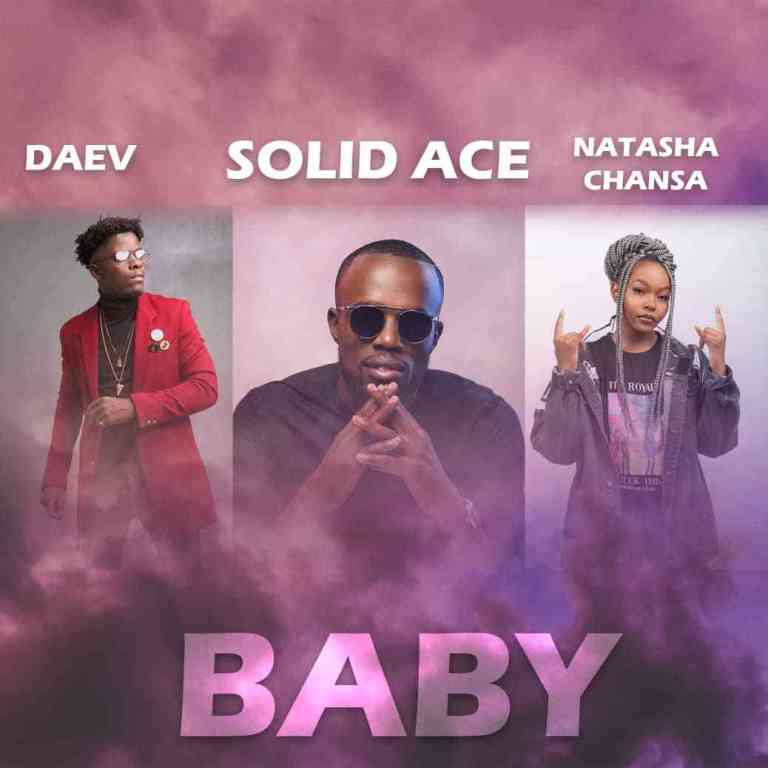 DOWNLOAD: Solid Ace Ft Natasha Chansa & Daev Zambia – “Baby” Mp3