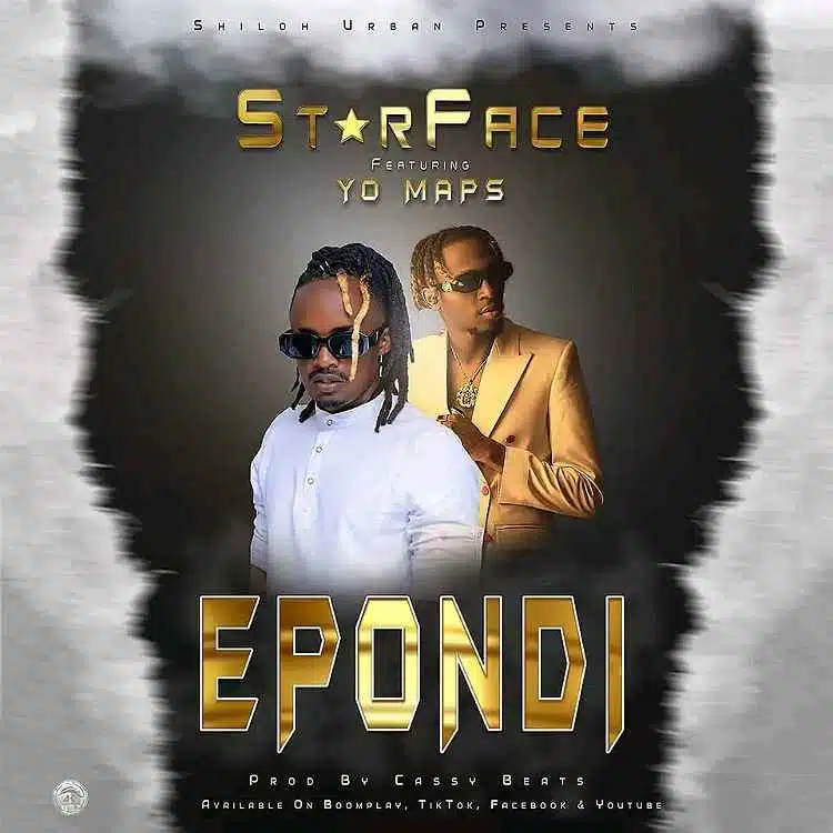 DOWNLOAD: Starface Ft Yo Maps – “Epondi” Mp3