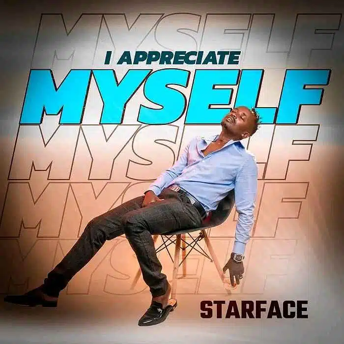DOWNLOAD: Starface – “I Appreciate Myself” Mp3