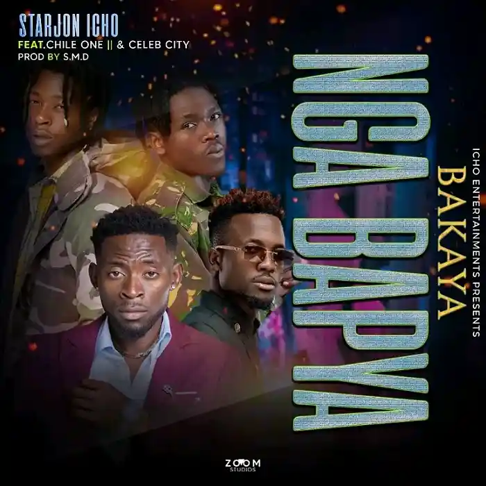 DOWNLOAD: Starjon Icho Ft Chile One Mr Zambia & Celeb City – “BAKAYA NGA BAPYA” Mp3