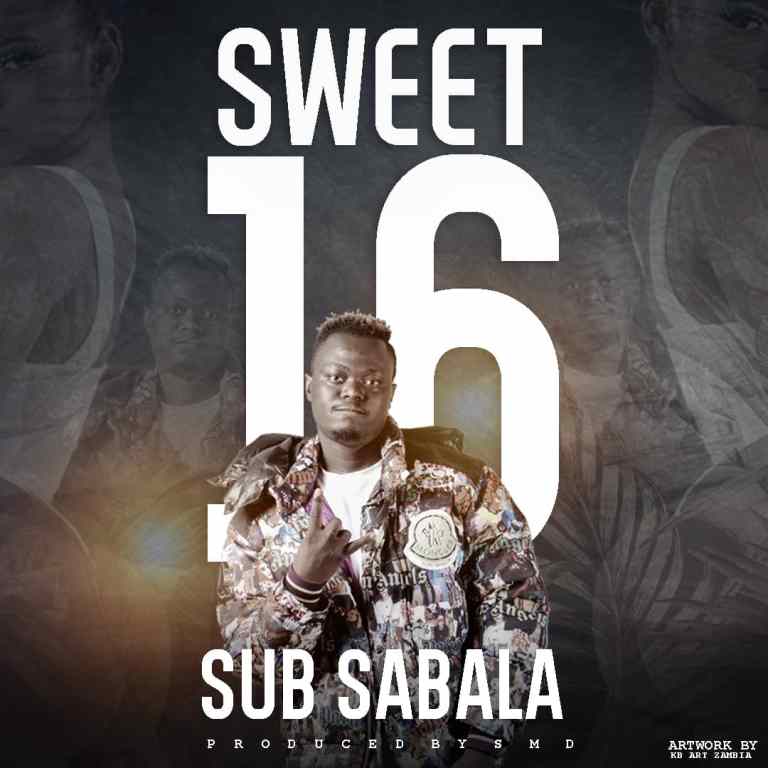 DOWNLOAD: Sub Sabala – “Sweet 16” Mp3