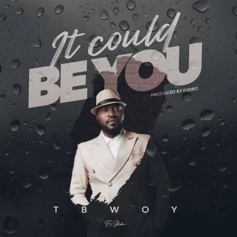 DOWNLOAD: T bwoy – “It Could Be You” Mp3