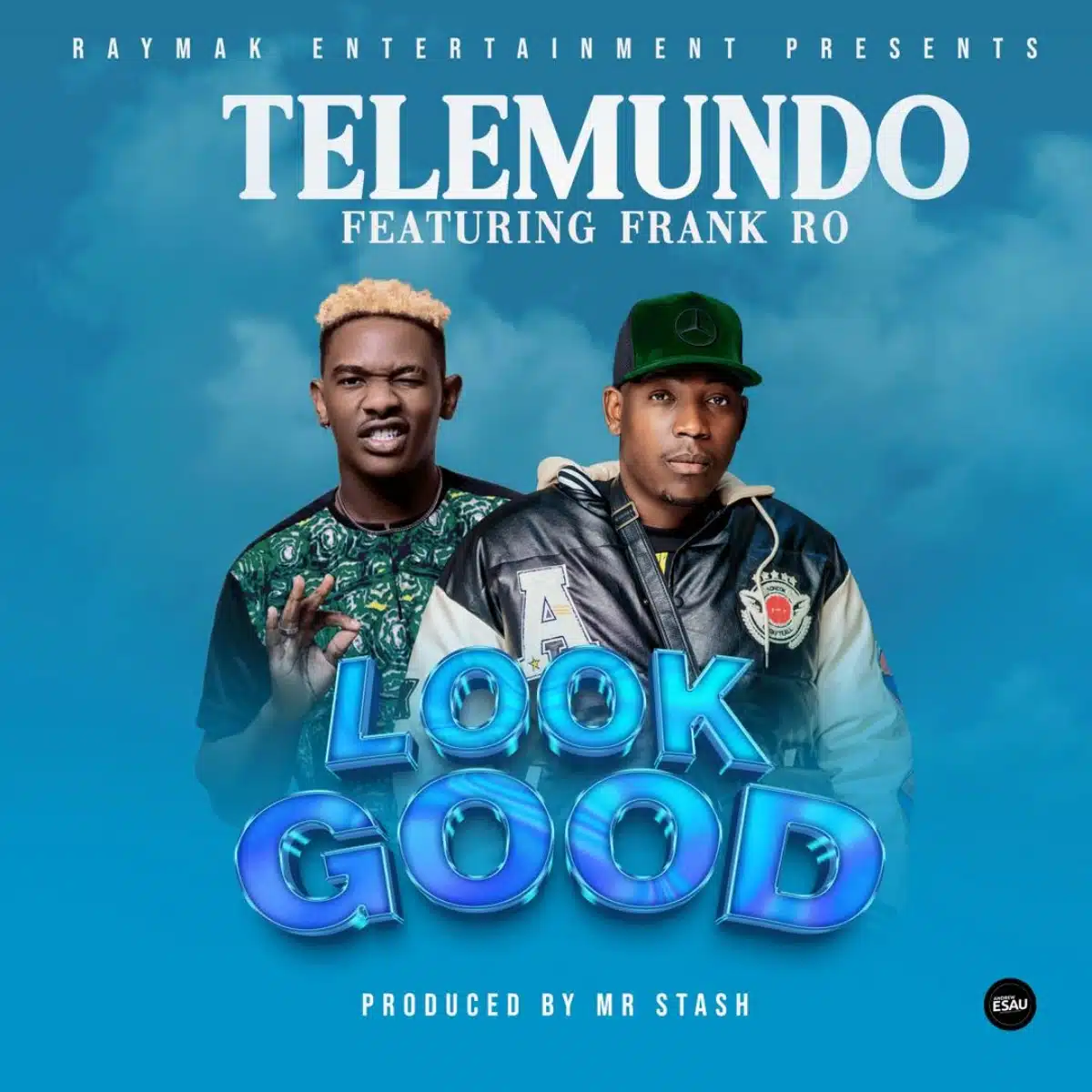 DOWNLOAD: Telemundo Ft Frank Ro – “Look Good” Mp3