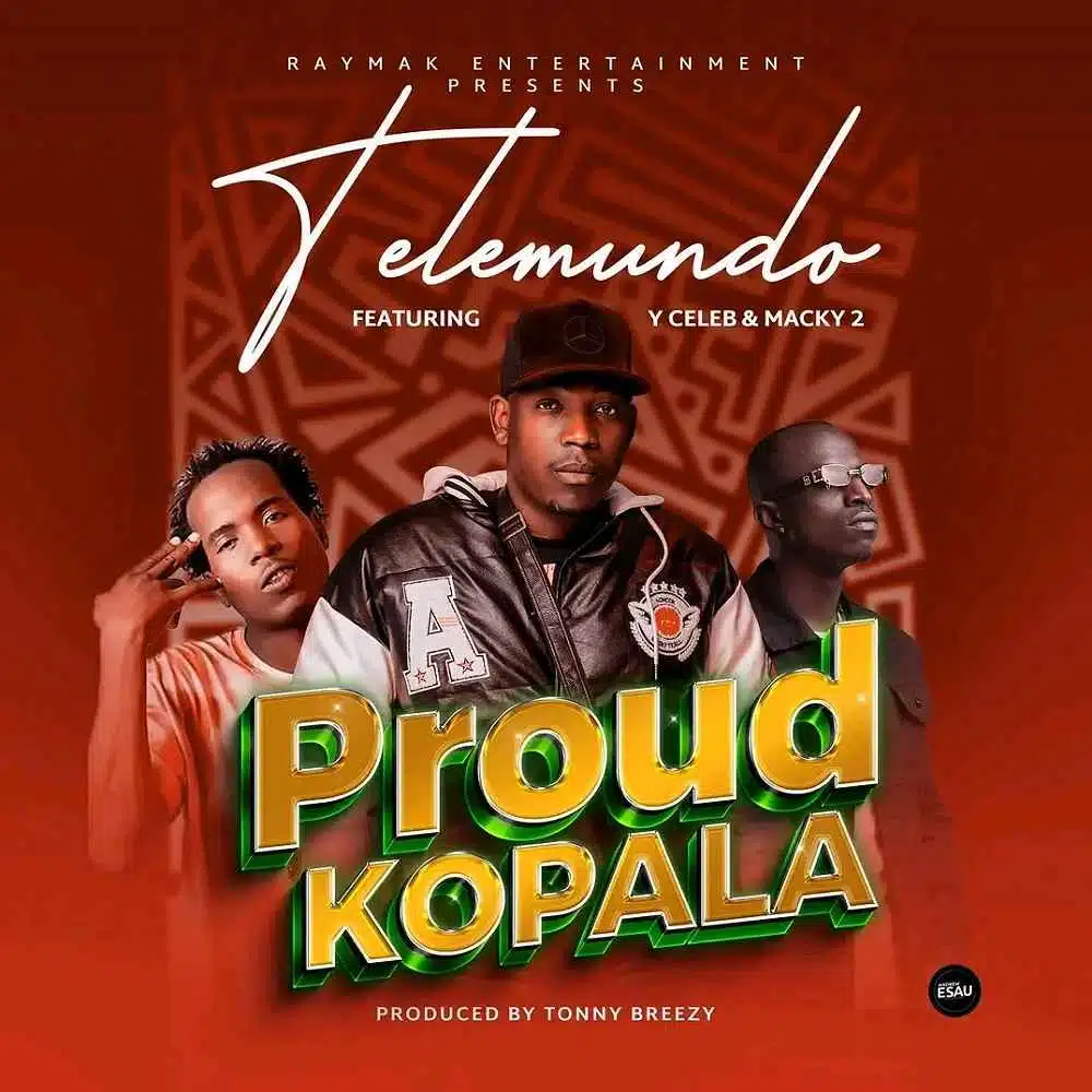 DOWNLOAD: Telemundo Ft Y Celeb & Macky 2 – “Proud Kopala” Mp3