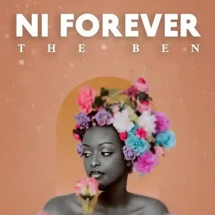 DOWNLOAD: The Ben – “Ni Forever” Mp3
