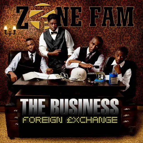 DOWNLOAD ALBUM: Zone Fam – “The Business” (Foreign Exchange) | Full Album