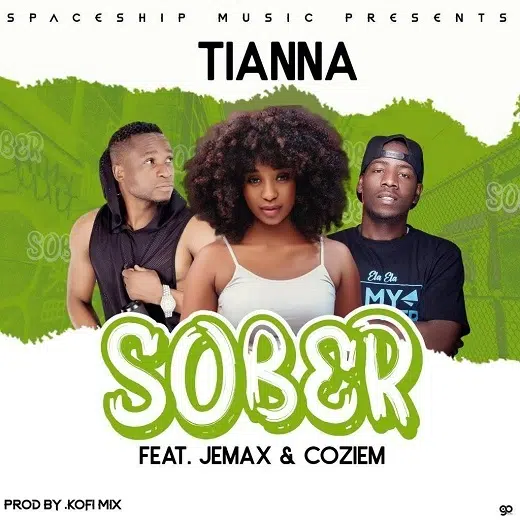 DOWNLOAD: Tianna Ft Jemax & Coziem – “Sober” Mp3