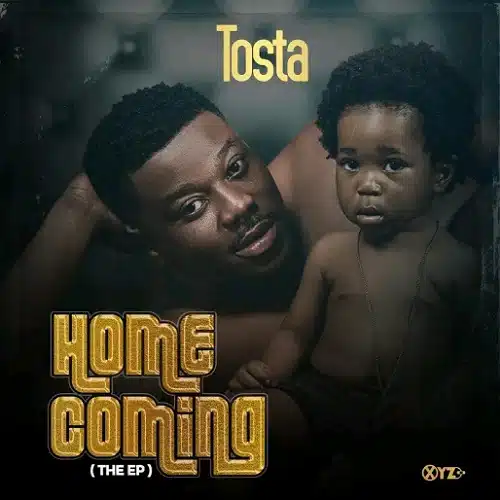 DOWNLOAD MIXTAPE: Tosta – “Home Coming” (The Ep) | Full Ep