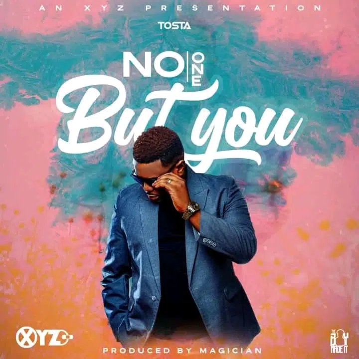 DOWNLOAD: Tosta – “No One But You” Mp3