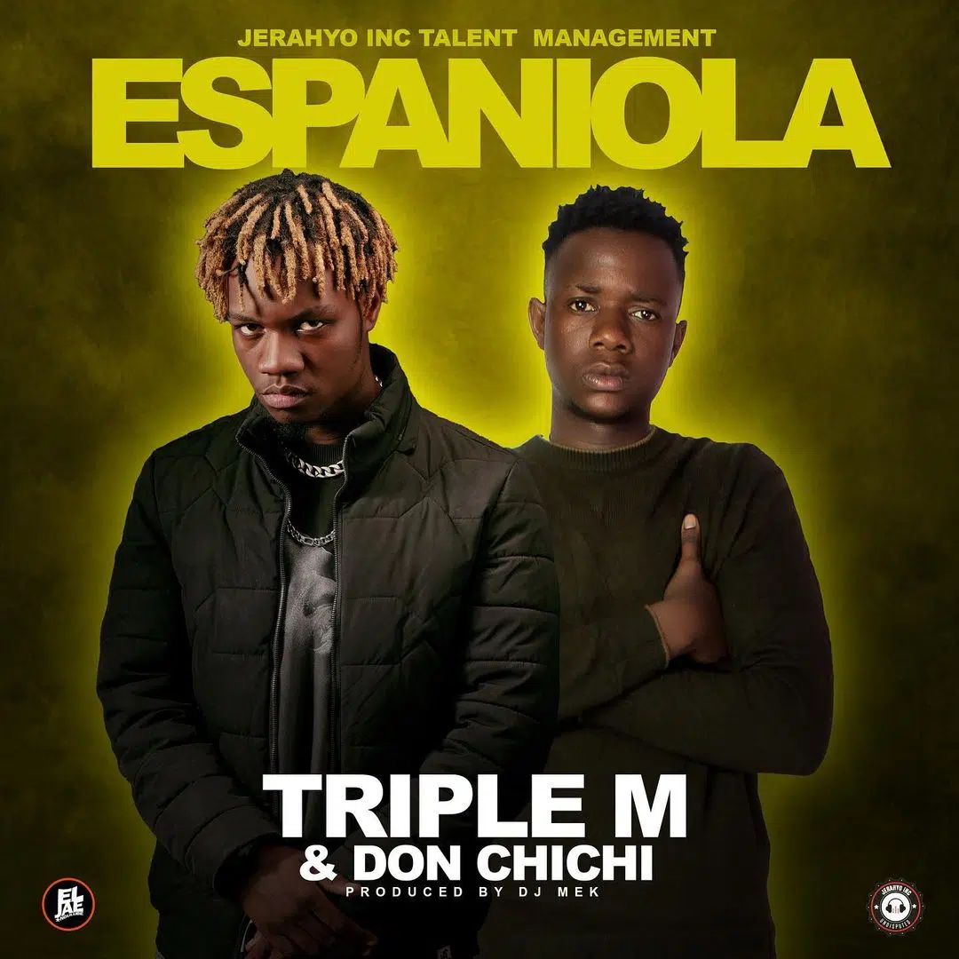 DOWNLOAD: Triple M & Don chichi – “Espaniola” Mp3