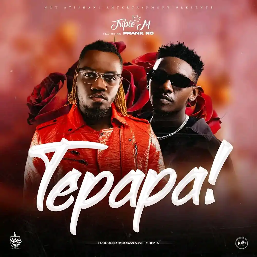 DOWNLOAD: Triple M Ft Frank Ro – “Tepapa!” Mp3