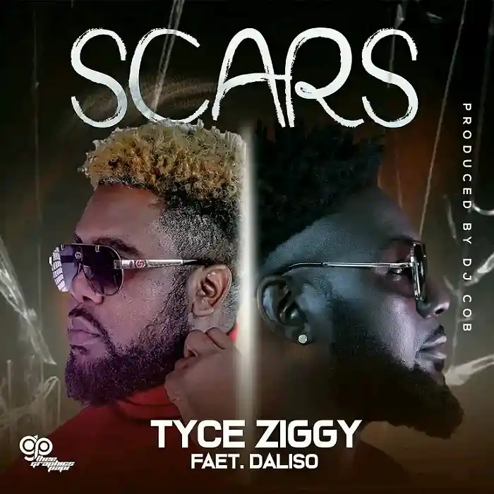 DOWNLOAD: Tyce Ziggy Ft Dalisoul – “Scars” Mp3