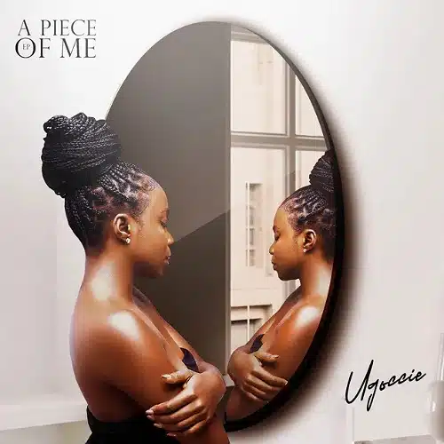 DOWNLOAD ALBUM: Ugoccie – “A Piece of Me” | Full Ep