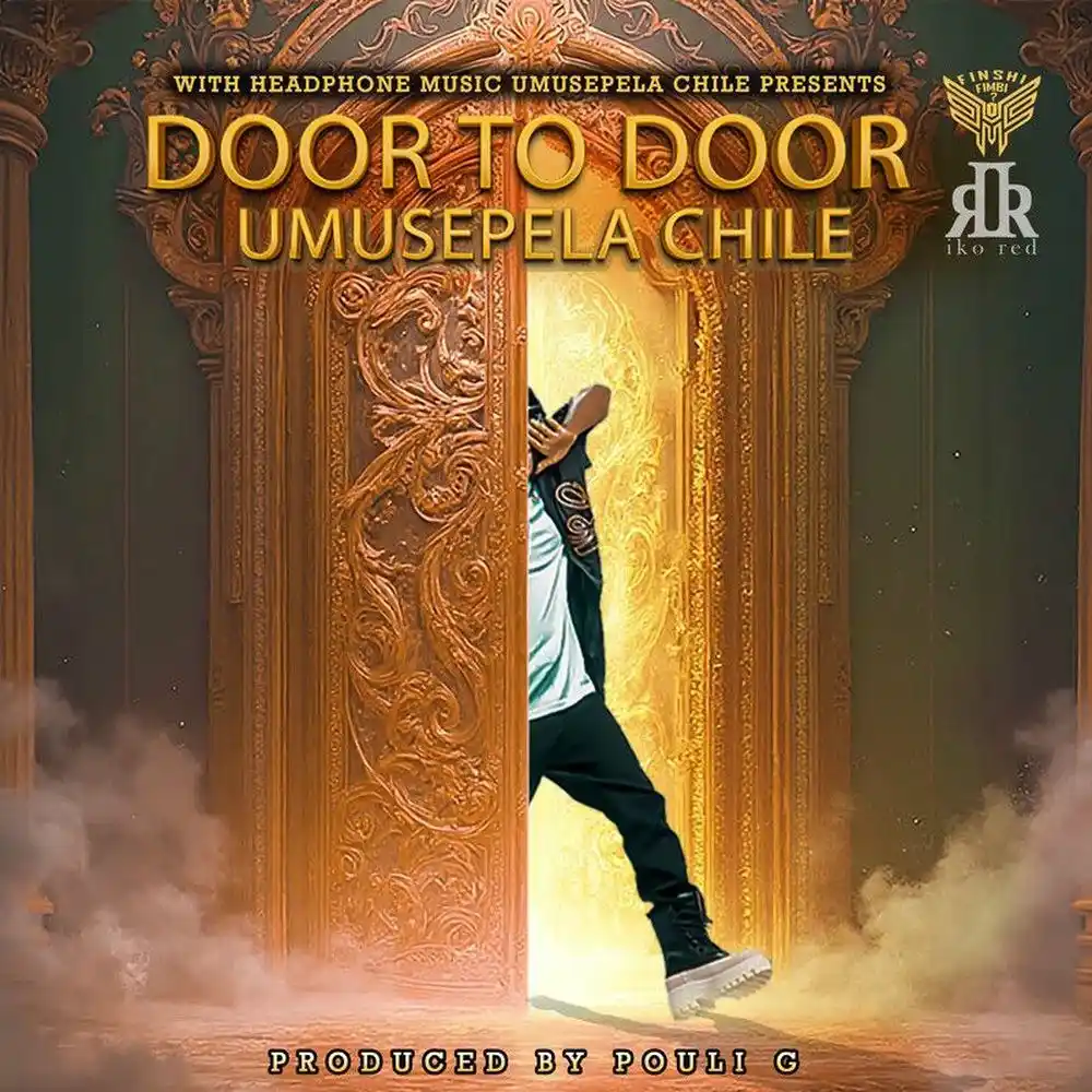 DOWNLOAD: Umusepela Chile – “Door To Door” Mp3
