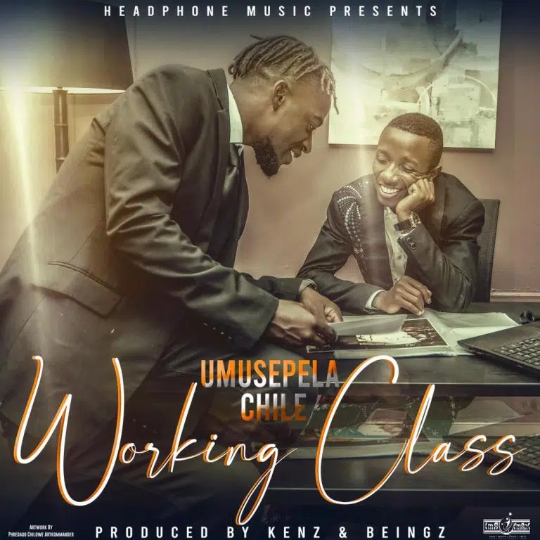 DOWNLOAD: Umusepela Chile – “Working Class” Mp3