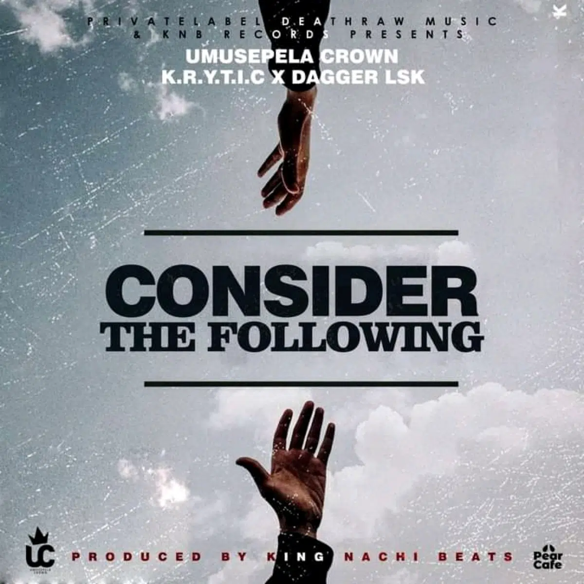 DOWNLOAD: Umusepela Crown Feat Krytic & Dagger LSK – “Consider The Following” Mp3