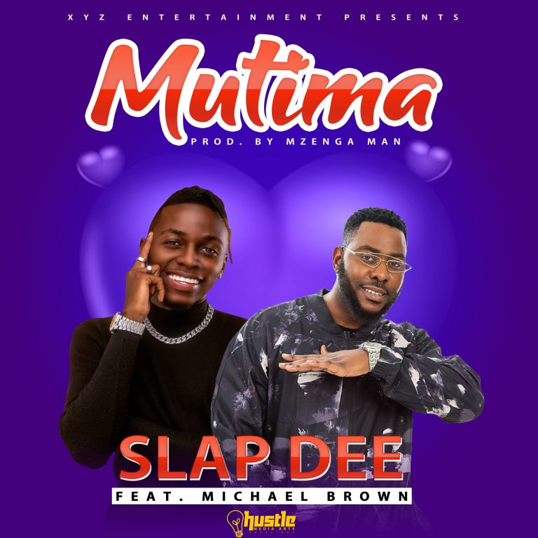 DOWNLOAD: Slap Dee Ft Michael Brown – “Mutima”  Mp3