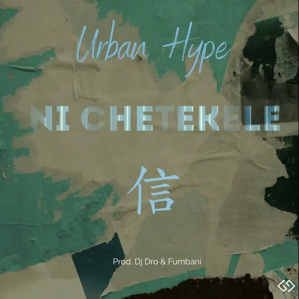 DOWNLOAD: Urban Hype – “Ni Chetekele” Mp3