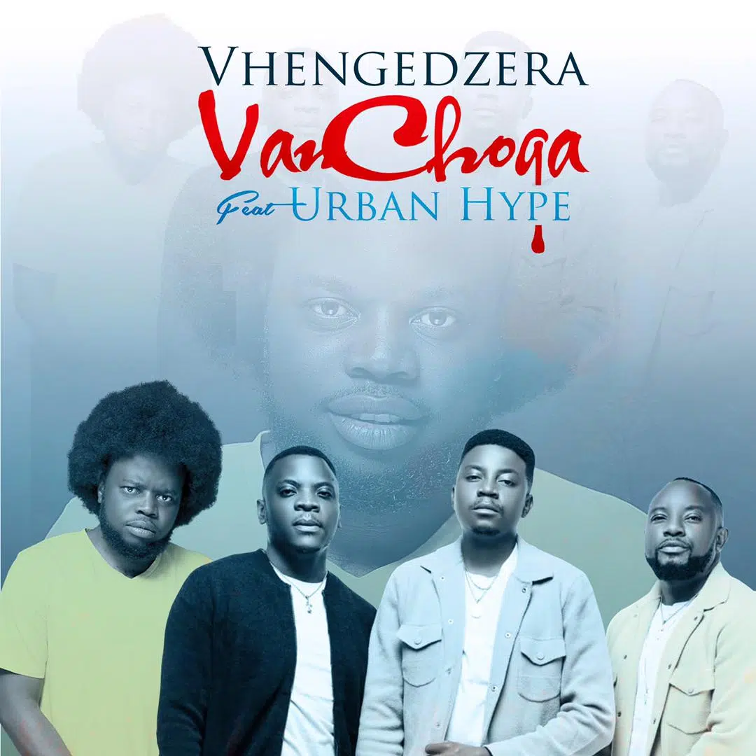 DOWNLOAD: Van Choga Ft Urban Hype – ”Vhengedzera” Mp3