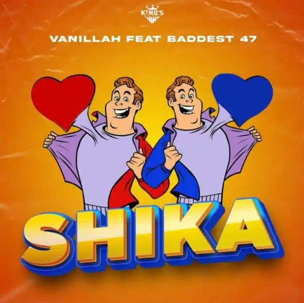 DOWNLOAD: Vanillah Ft Baddest 47 – “Shika” Mp3