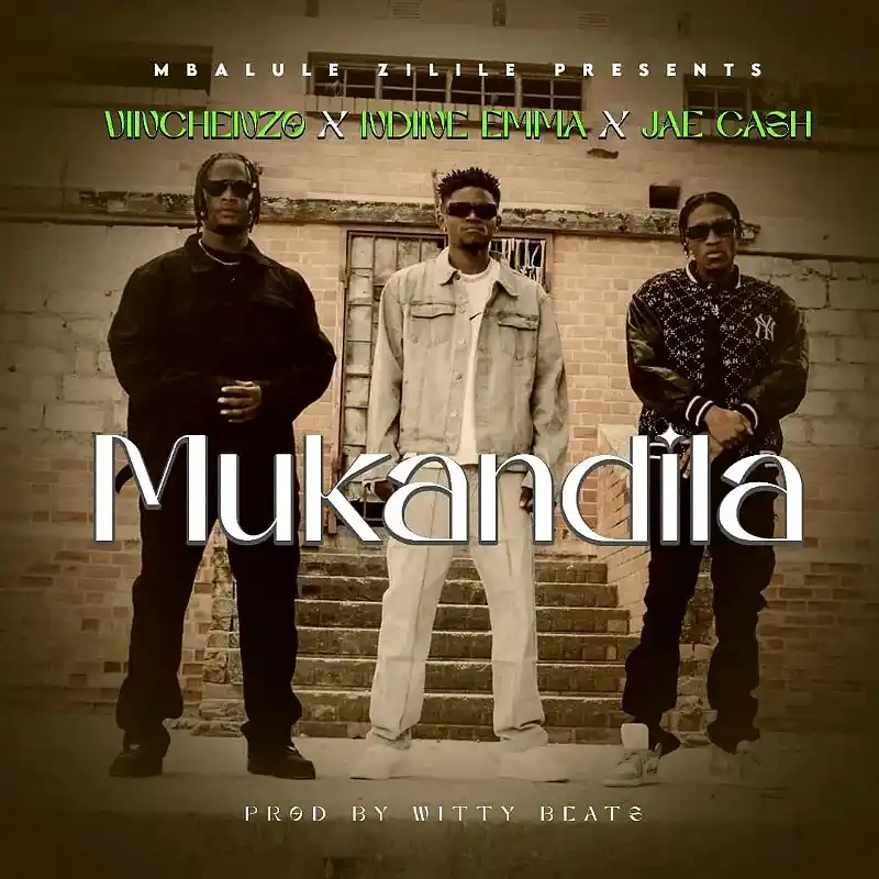 DOWNLOAD: Vinchenzo Ft Ndine Emma & Jae Cash – “Mukandila” Mp3