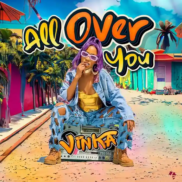 DOWNLOAD: Vinka – “All Over You” Mp3