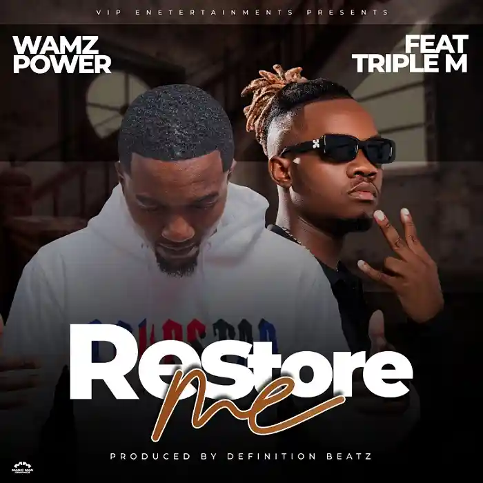 DOWNLOAD: Wamz Power Ft Triple M – “Restore Me” Mp3