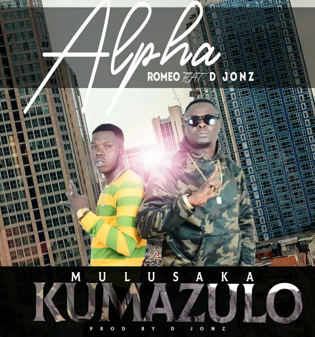 Alpha Romeo ft D Jonz(prod by DJ Jon) – mu Lusaka Kumazulo
