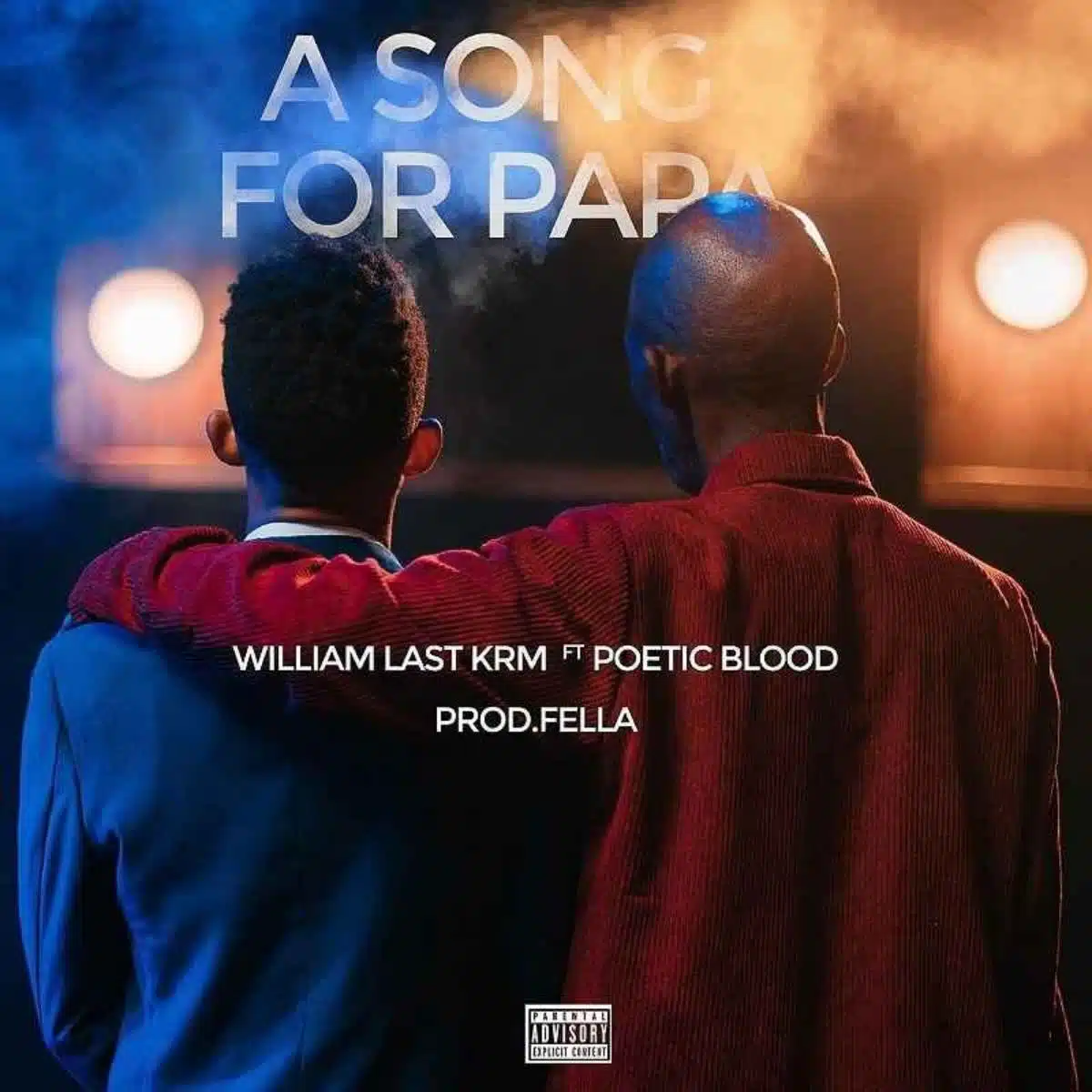 DOWNLOAD: William Last KRM Ft. Poeticblood – “A Song For Papa” Mp3