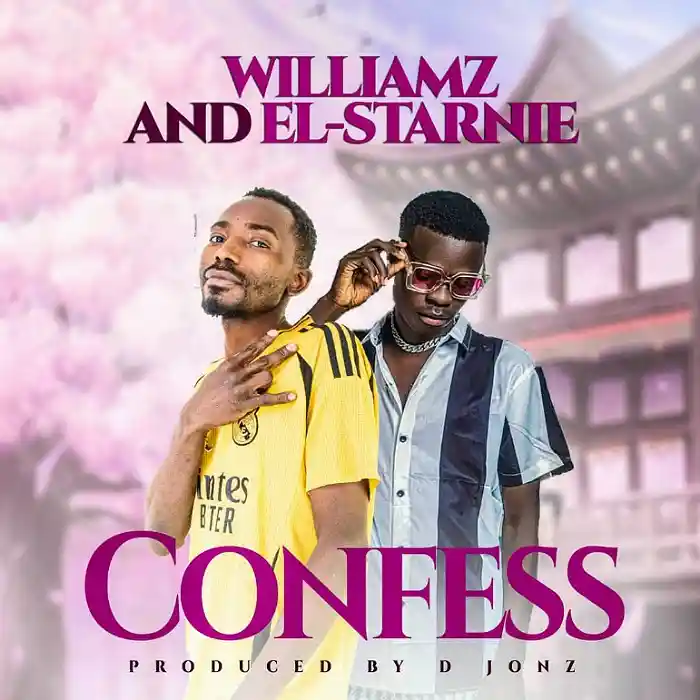 DOWNLOAD: Williamz & El Starnie – “Confess” Mp3