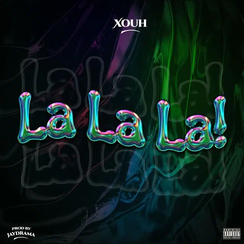 DOWNLOAD: Xouh – “Lalala” Mp3