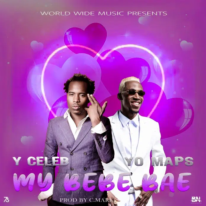 DOWNLOAD: Y Celeb ft Yo Maps- “My Bebe Bae” Mp3