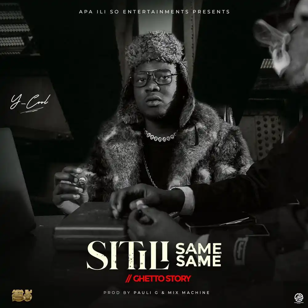DOWNLOAD: Y Cool – “Sitili Same Same” (Ghetto story) Mp3