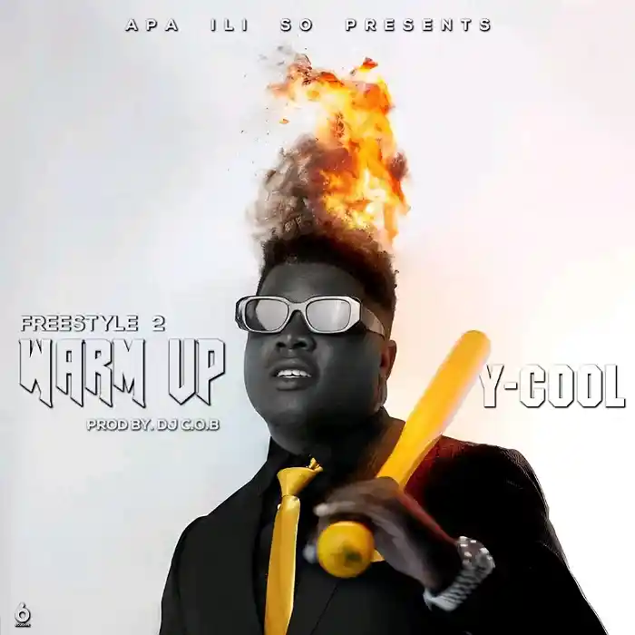DOWNLOAD: Y Cool – “Warm Up Freestyle 2” Mp3