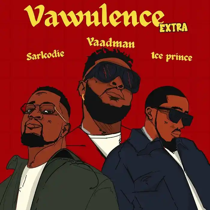DOWNLOAD: Yaadman Fka Yung L Ft Sarkodie & Ice Prince – “Vawulence Remix” Video & Audio Mp3