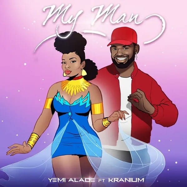 DOWNLOAD: Yemi Alade Ft Kranium – “My Man” Mp3